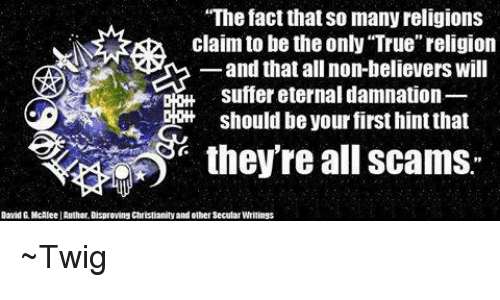 the-fact-that-so-many-religions-claim-to-be-the-375091